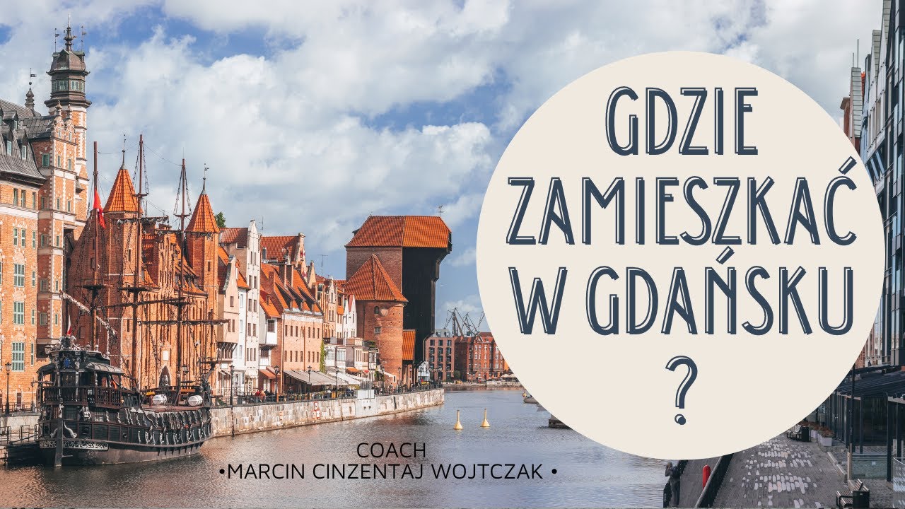 Gdzie najlepiej zamieszkać w Gdańsku???