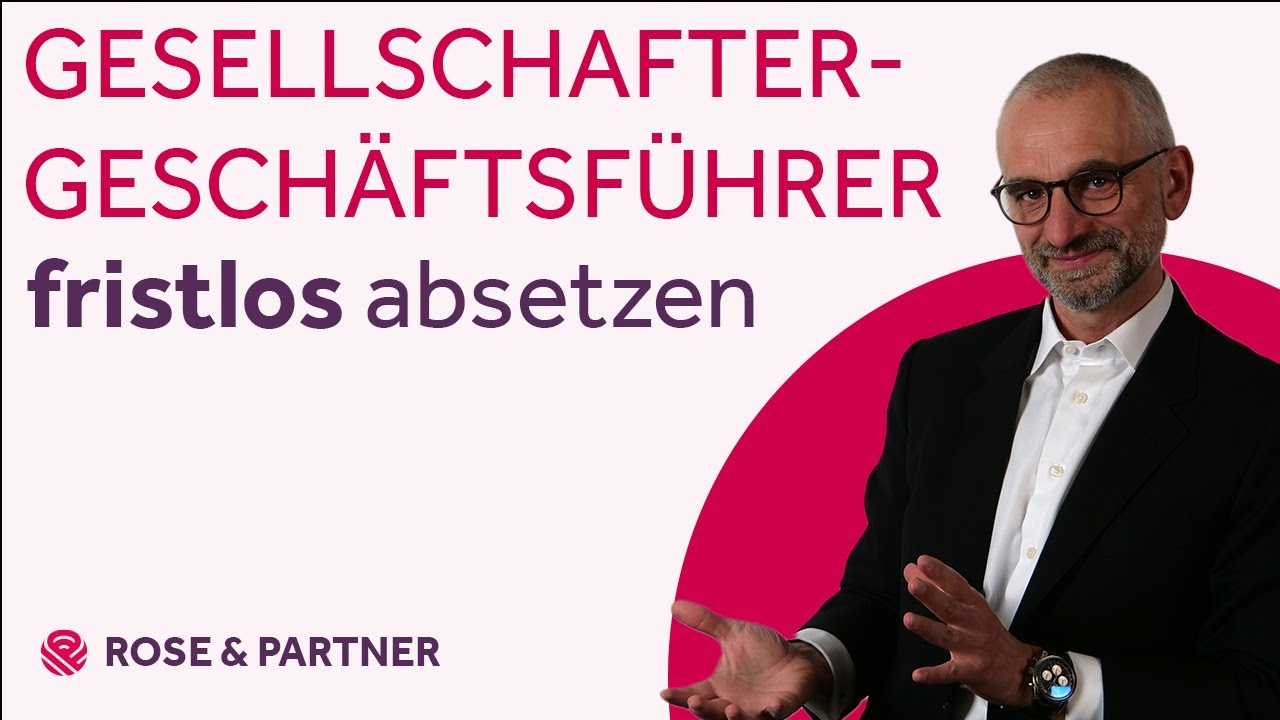 Gesellschafter-Geschäftsführer Kündigung - GmbH Ratgeber (Kanzlei ROSE & PARTNER)