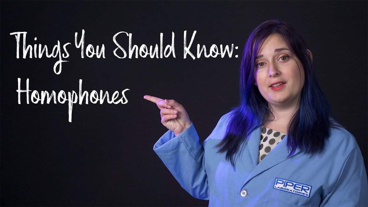 Homophones - Things You Should Know: Piper's Paraphrases