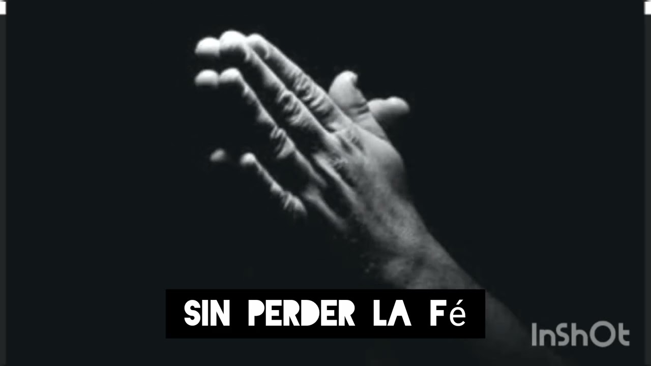Sin perder la fé / ALMAS PODRIDAS 