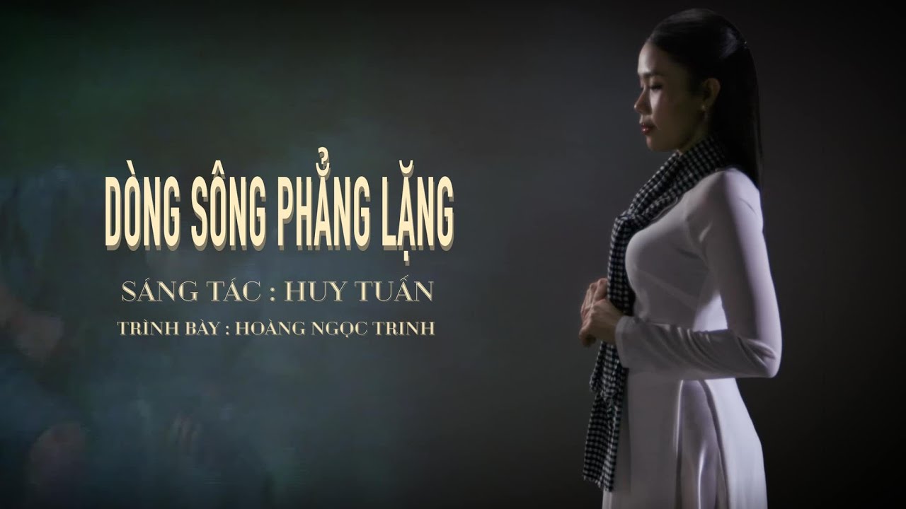 DÒNG SÔNG PHẲNG LẶNG | Hoàng Ngọc Trinh Cover (Nhạc Phim Dòng Sông Phẳng Lặng)