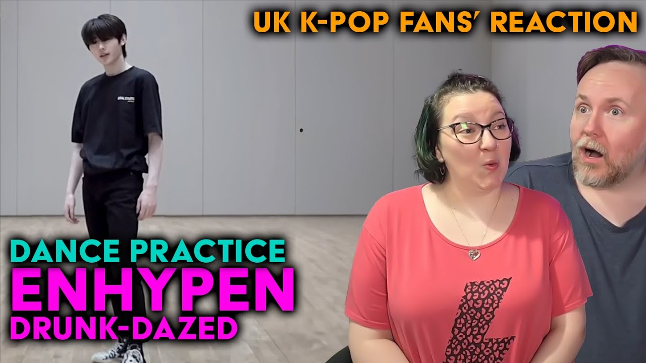ENHYPEN - Drunk-Dazed Dance Practice - UK K-Pop Fans Reaction