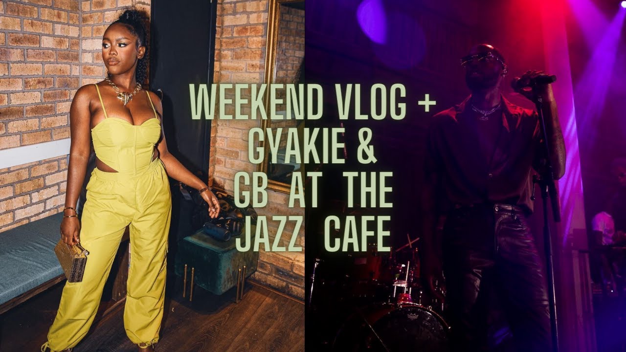 WEEKEND VLOG IN LONDON || GYAKIE & GB AT THE JAZZ CAFE ||