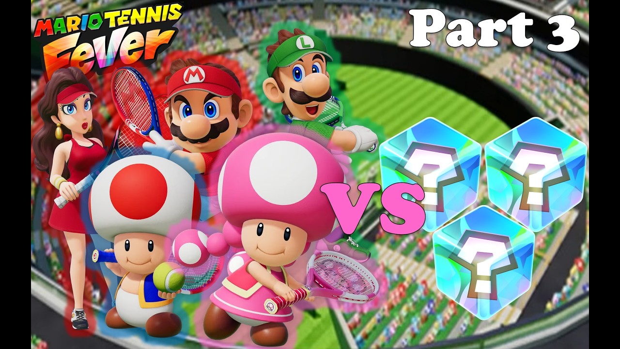 Mario Tennis Fever - Team Toadette vs All Fever Rackets (Part 3)