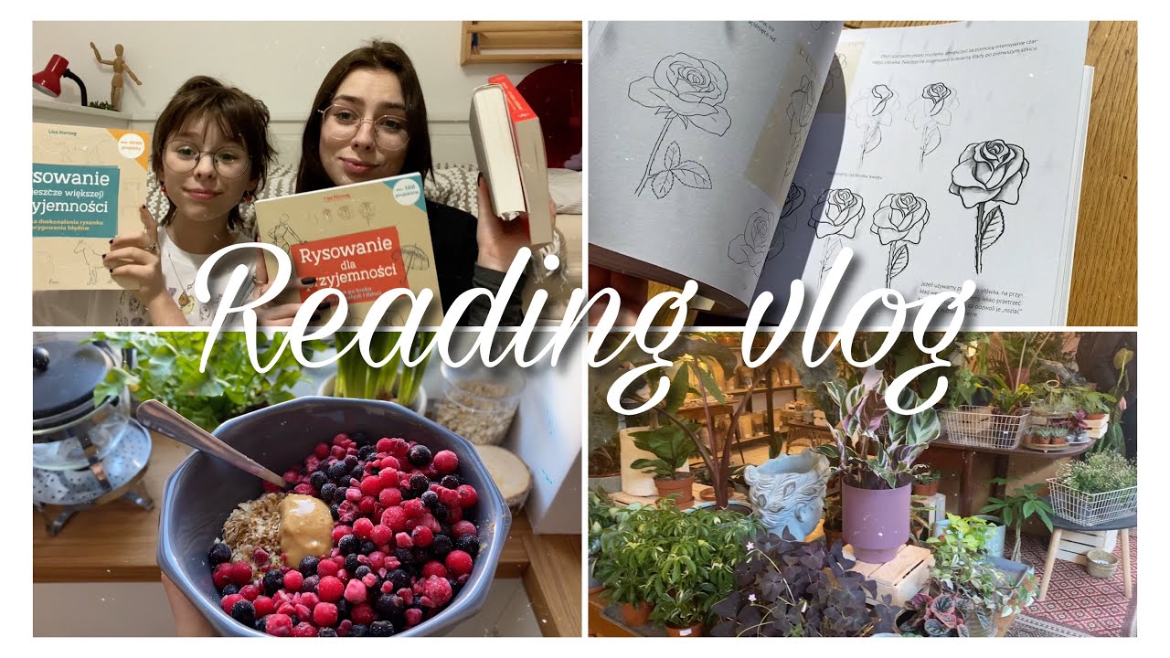 Rysowanie, dużo książek, nowe rośliny i przepis na owsiankę! 🌱📚 READING VLOG