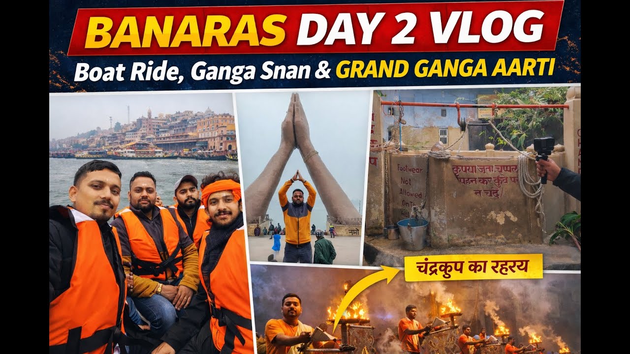 Banaras Day 2 | Ganga Ghats Boat Ride | चंद्रकूप का रहस्य | Ganga Aarti