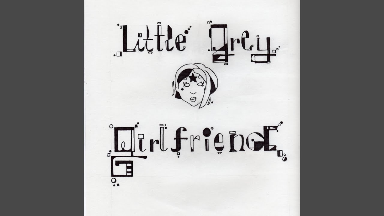 Little Grey Girlfriend