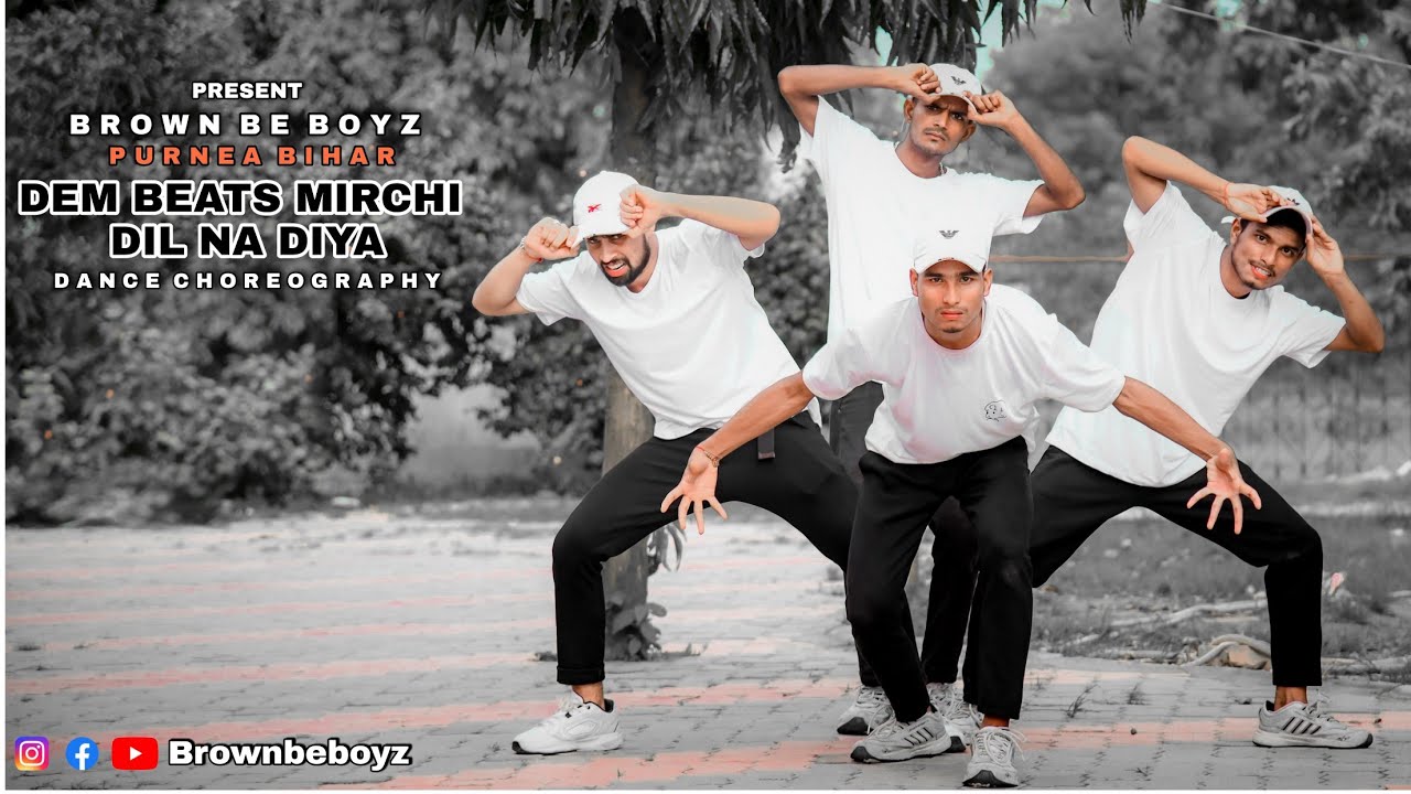 Dem Beats X Mirchi X Dil Na Diya Choreography | Brown Be Boyz |  Locking, URBAN , Whacking