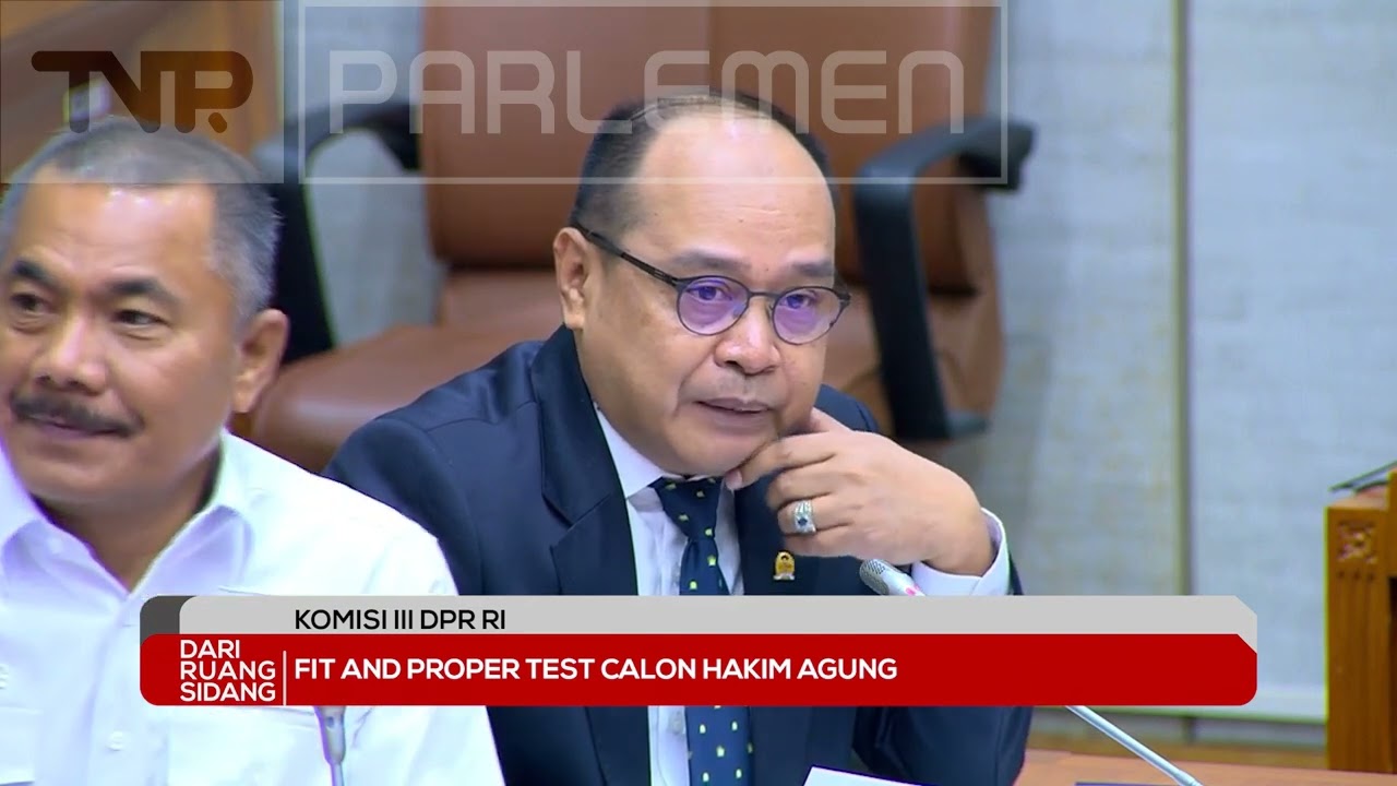 Dari Ruang Sidang - Komisi III Fit and Proper Test Calon Hakim Agung 1/2