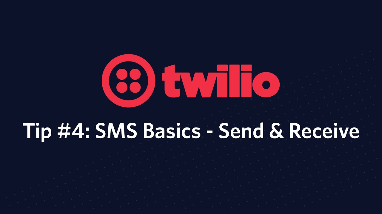 The basics of sending & receiving text messages - Twilio Tip #4