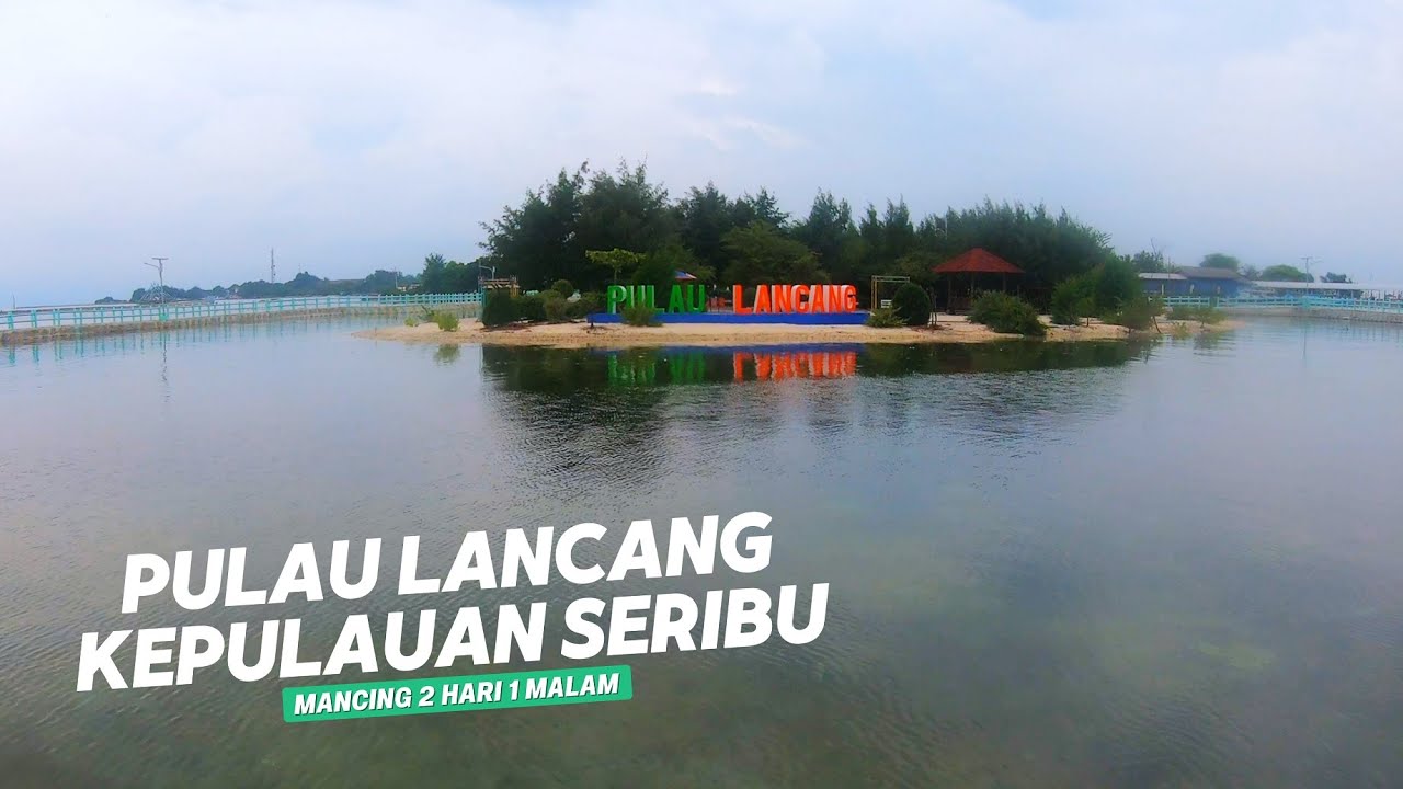 Mancing Ikan Di Pulau Lancang | Biaya Perjalanan Spot Dan Situasi