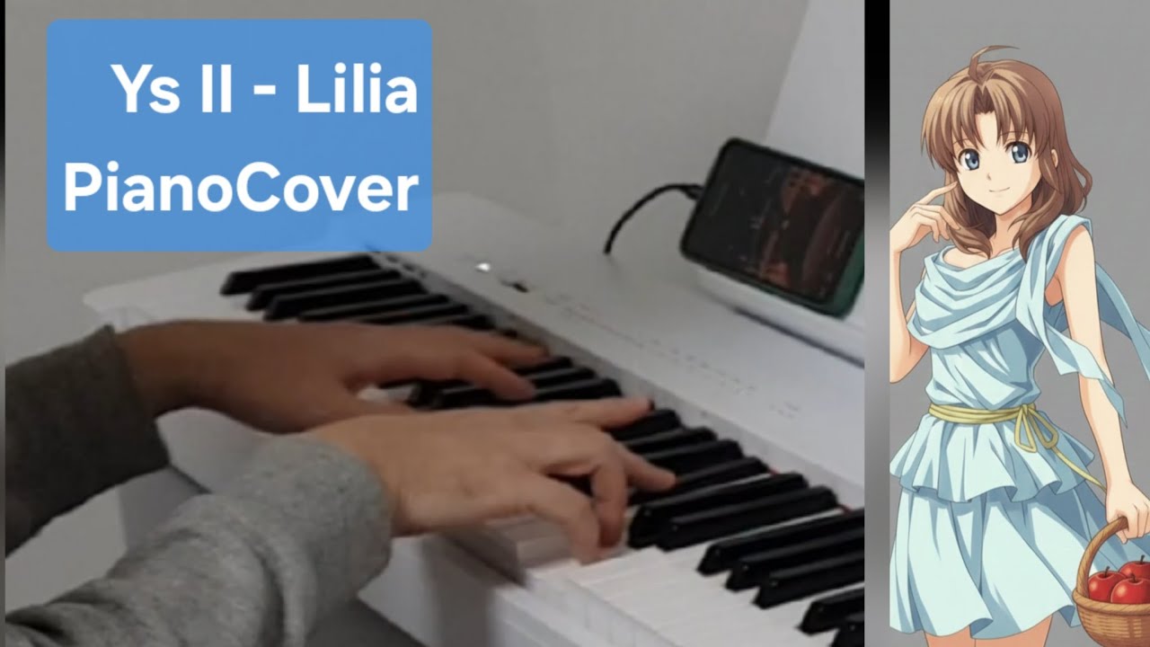 Ys2 - Lilia OST PianoCover(이스이터널 리리아)