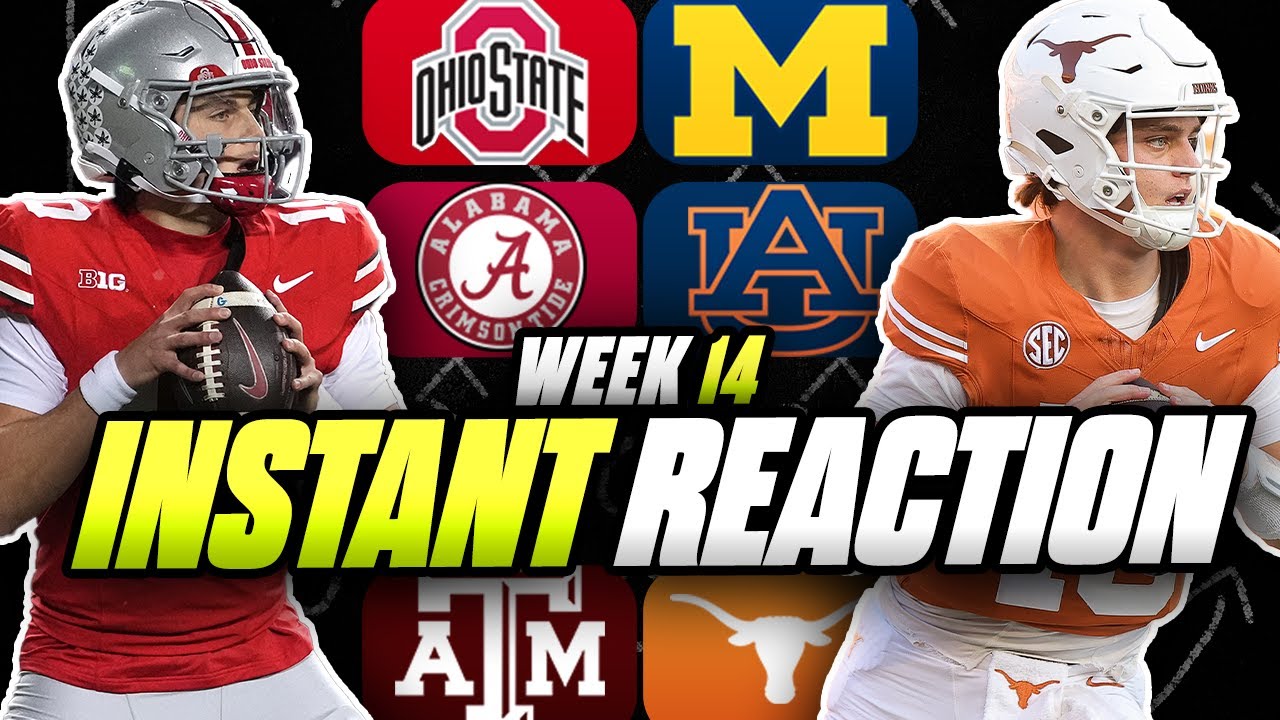 Week 14 INSTANT REACTION: Ohio State Defeats Michigan | Alabama-Auburn | Texas Upsets A&M