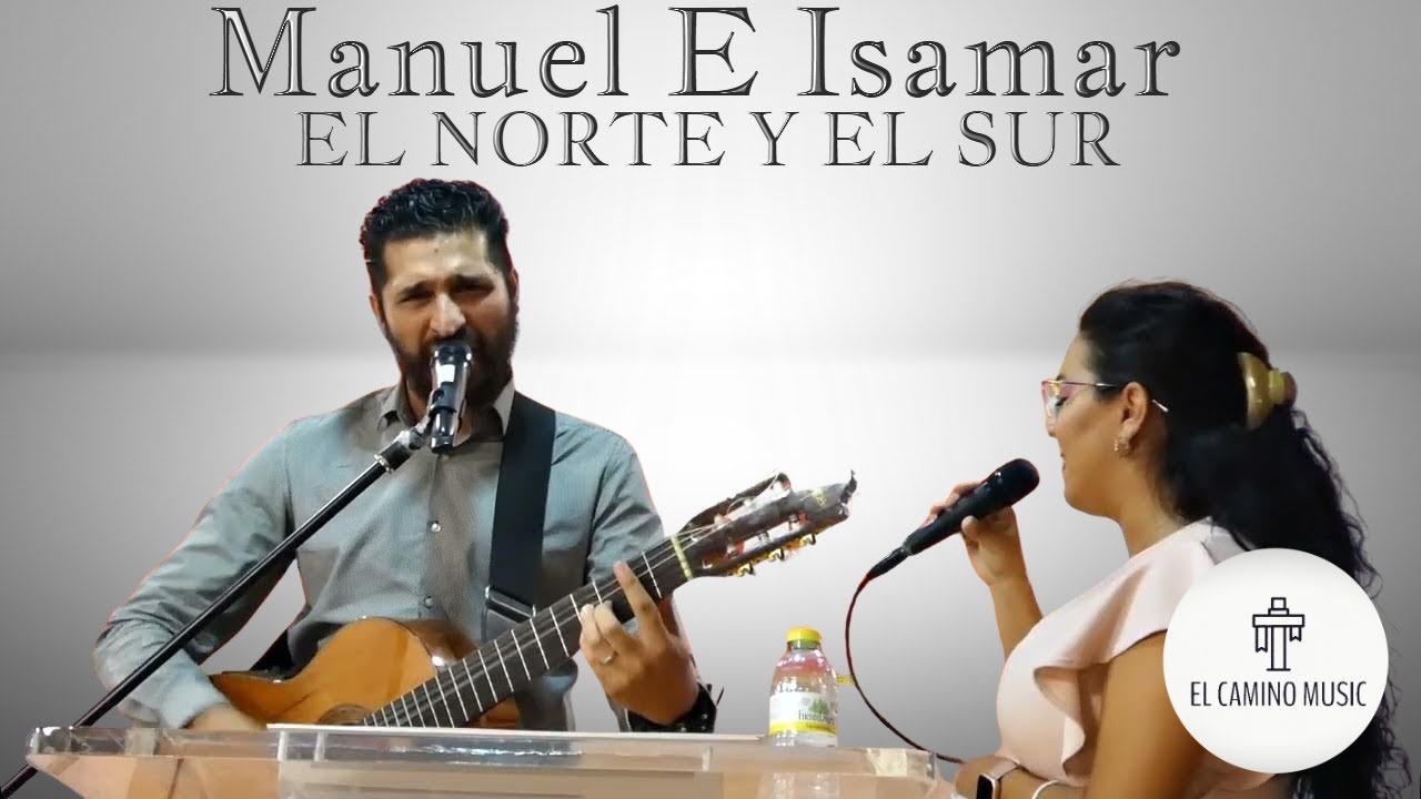 Manuel E Isamar - EL NORTE Y EL SUR