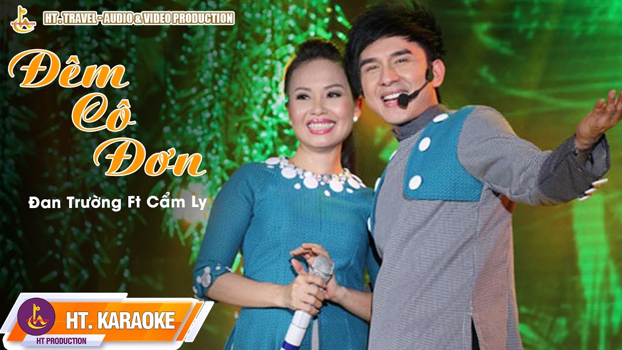 KARAOKE || Đ&Ecirc;M C&Ocirc; ĐƠN || ĐAN TRƯỜNG FT CẨM LY