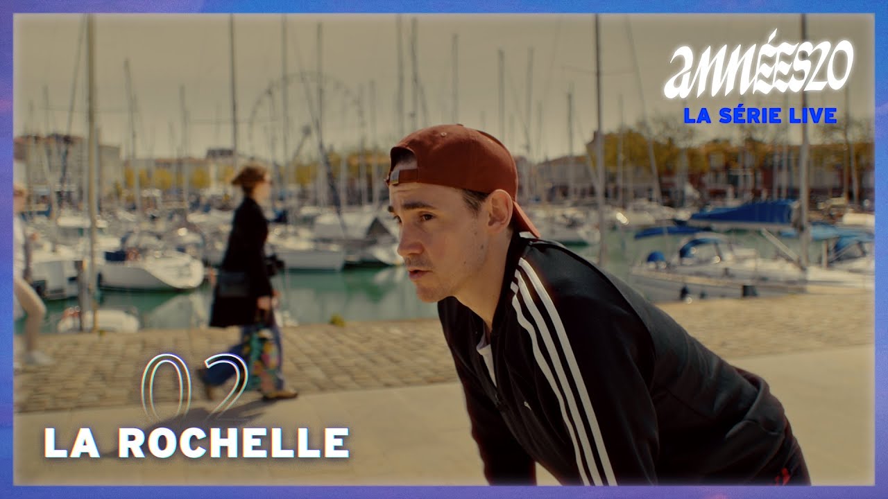 Années 20 | Ep.02 : La Rochelle
