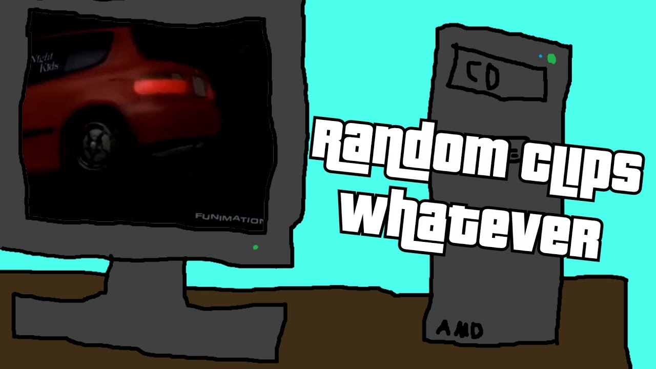 Random Clips: 18