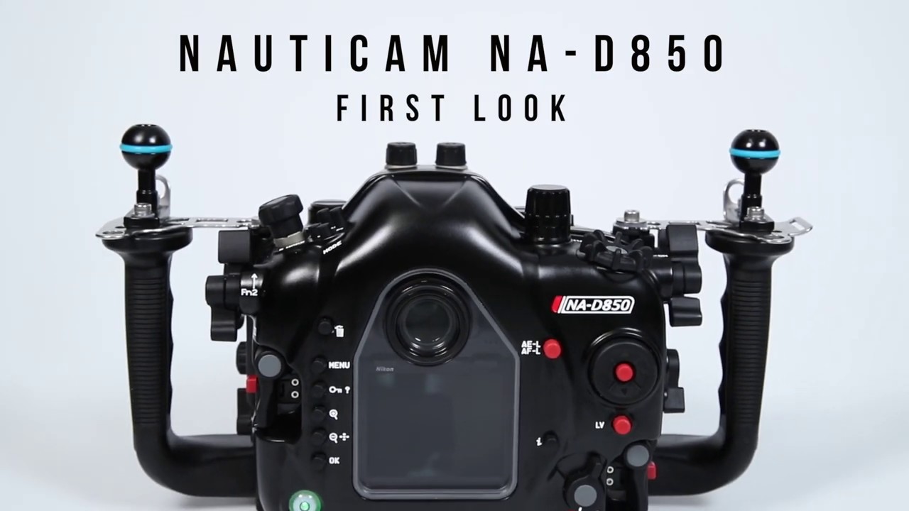 First Look  Nauticam NA D850