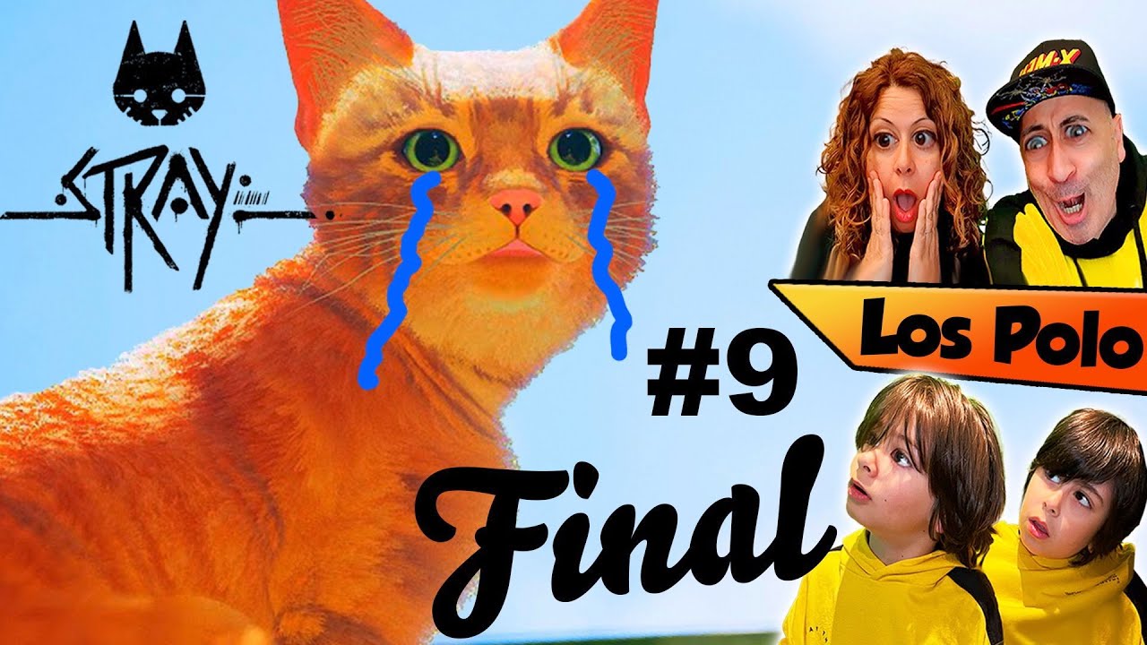 Los Polo en Stray.  Capitulo FINAL