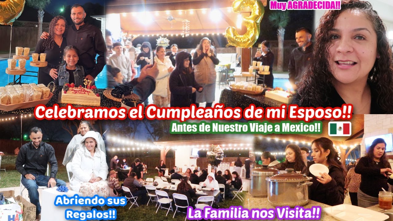 Festejando el Cumpleaños de mi Esposo‼️+Abriendo sus Regalos🤩+En Familia🥰Antes de Nuestro Viaje a 🇲🇽