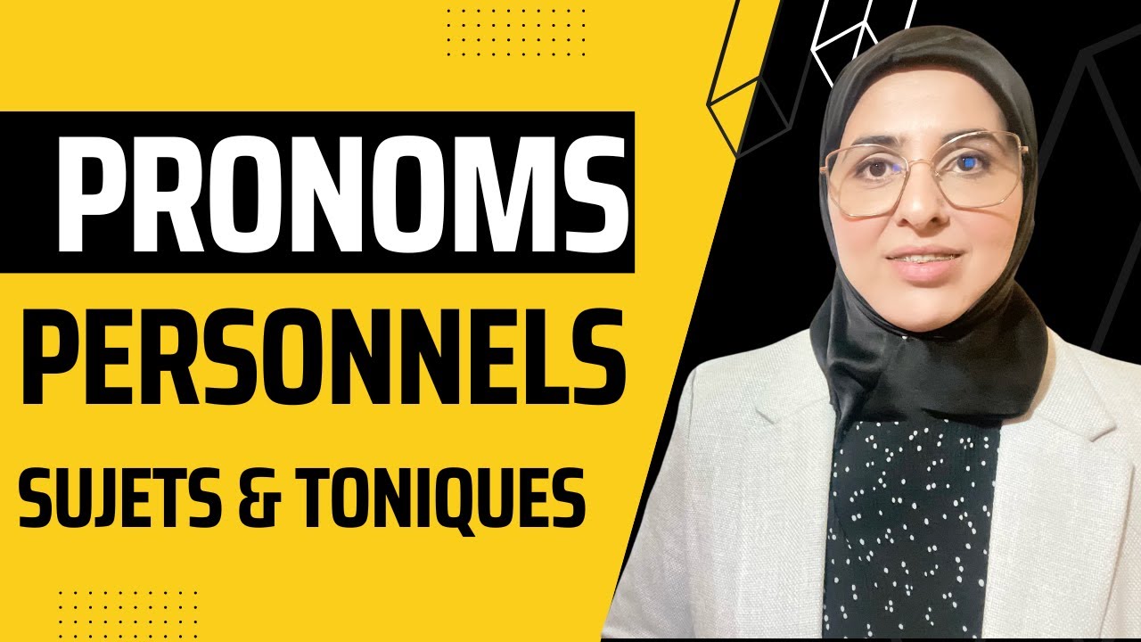 Les pronoms personnels sujets et les pronoms personnels toniques