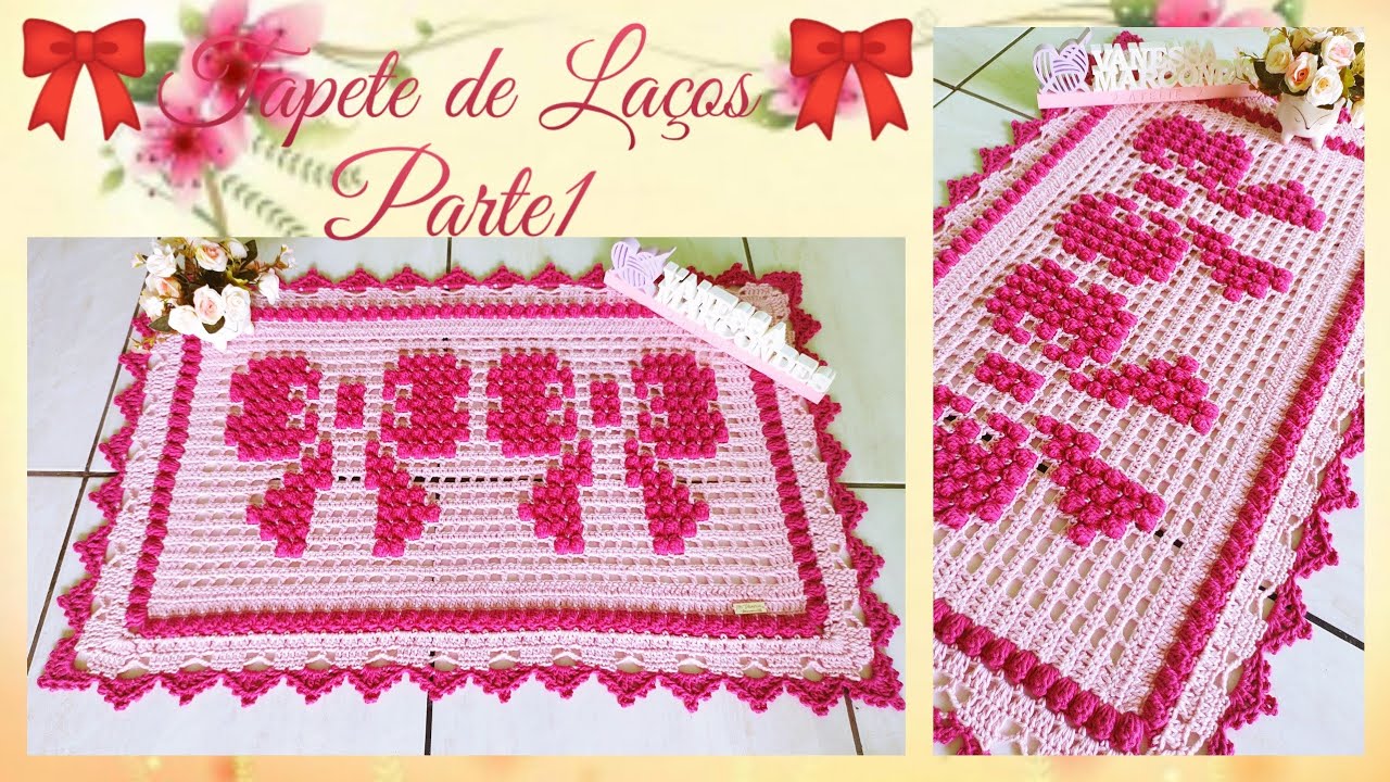 🎀 Tapete de Laços em Crochê 🎀 1/3. Por Vanessa Marcondes.