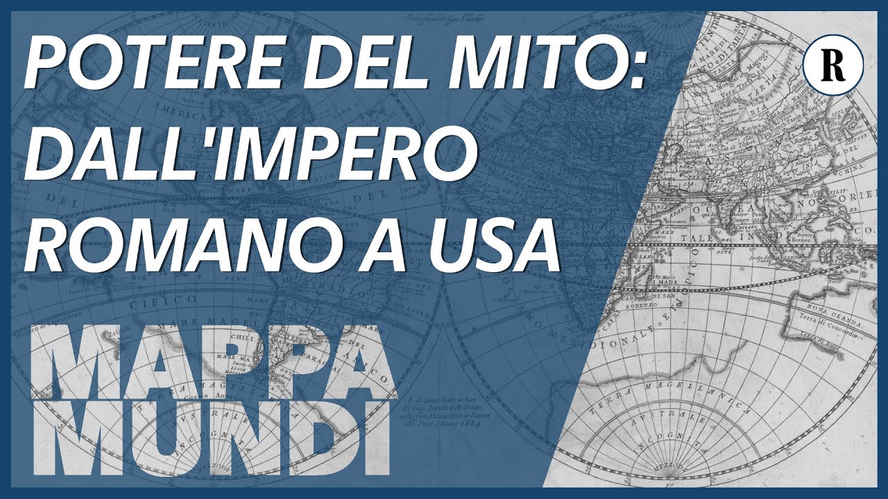 Il potere del mito: dall'impero romano a quello americano - Mappa Mundi