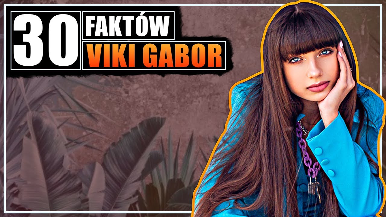 30 FAKTÓW O : VIKI GABOR