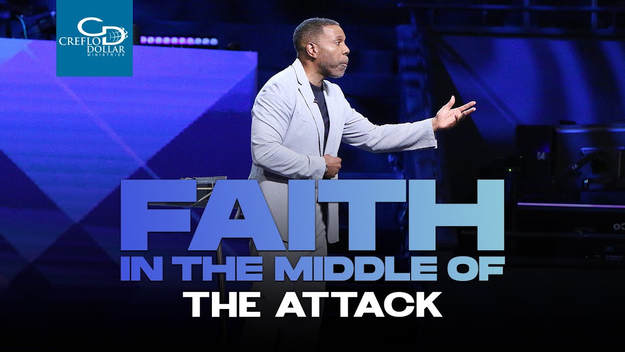 Faith in the Middle of the Attack