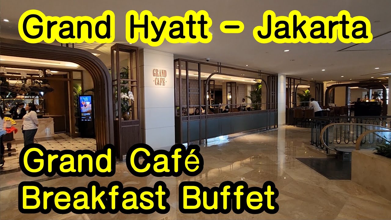 그랜드 하얏트 - 자카르타  Grand Hyatt - Jakarta 그랜드 카페, 조식 Grand Café, Breakfast, Dining 호텔 Hotel 여행 travel