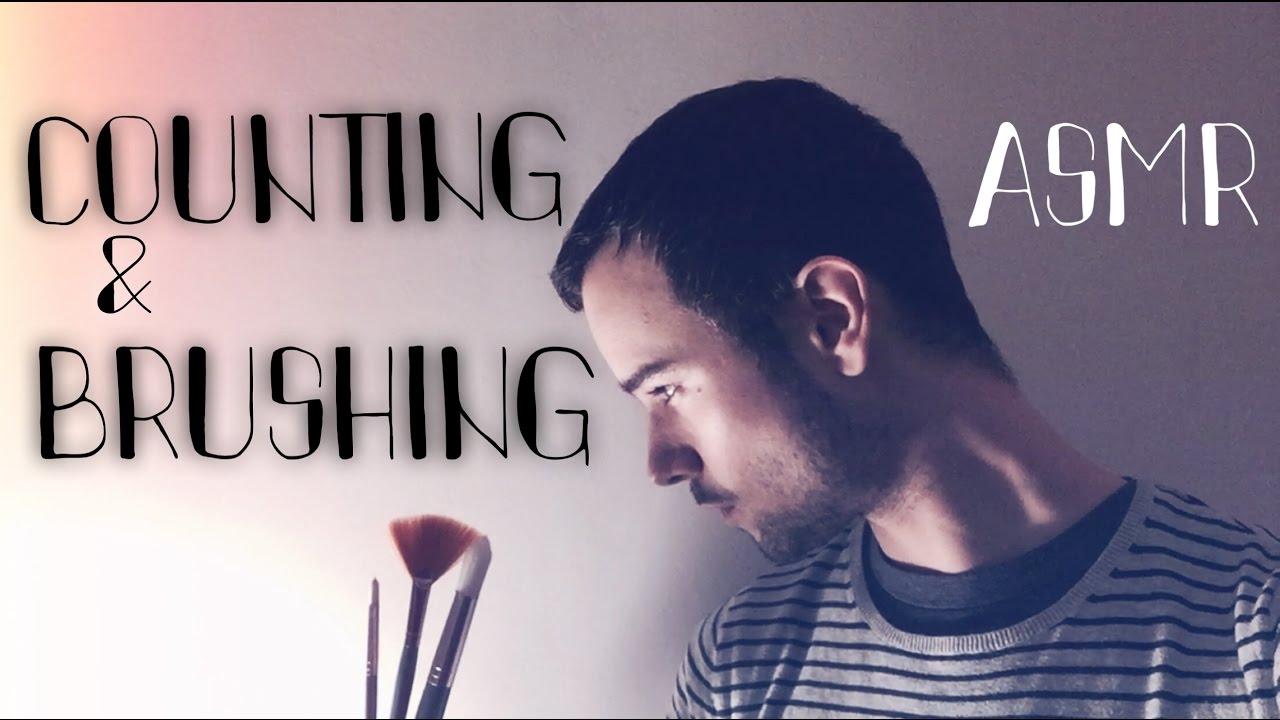 ASMR BRUSHING and COUNTING (french, english, german, spanish)