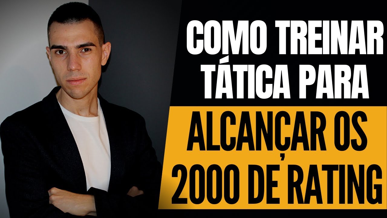 Como treinar t&aacute;tica para alcan&ccedil;ar os 2000 de rating