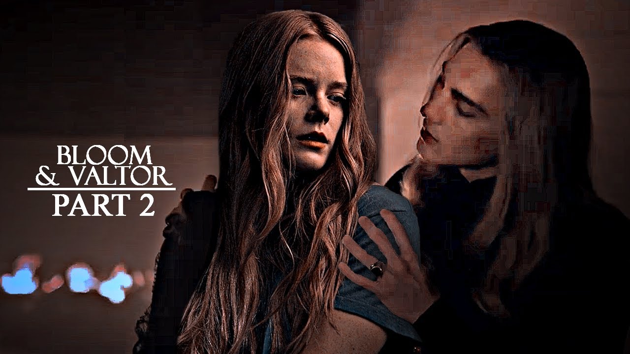 Bloom & Valtor | We are the same Bloom | PART 2 [for 5K🖤]