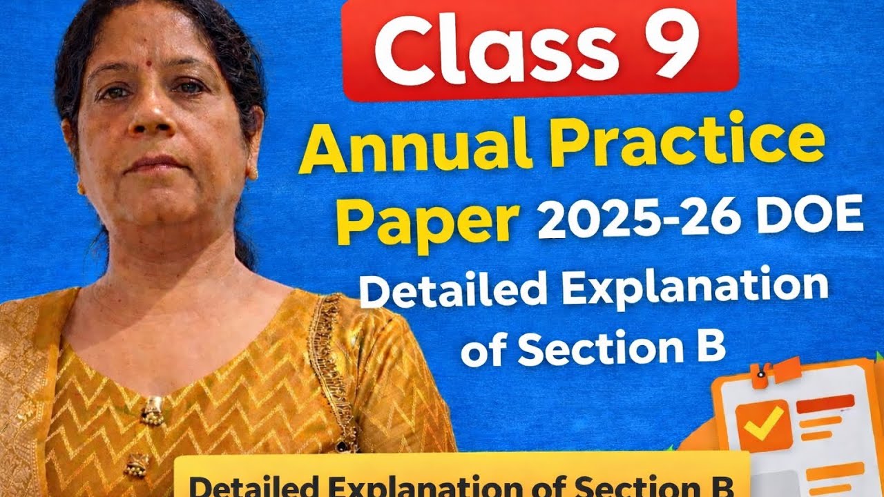 Class 9 Annual practice paper DOE section B