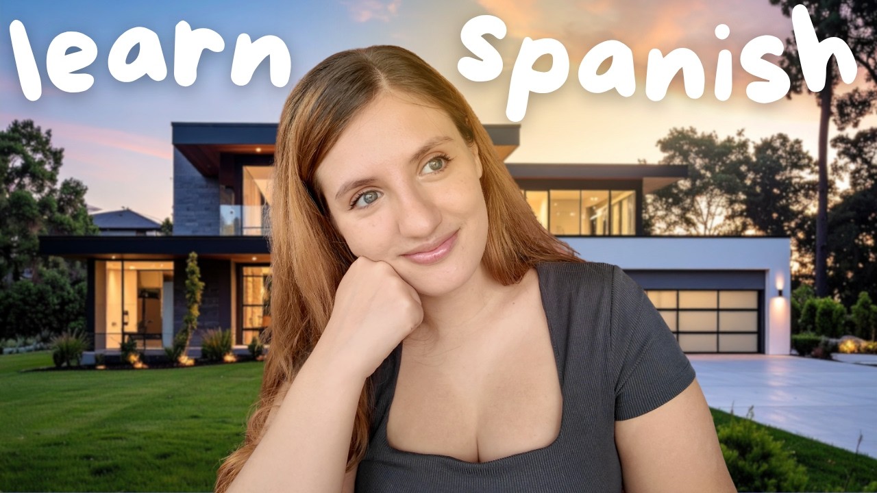 Learn Spanish with my dream house tour!