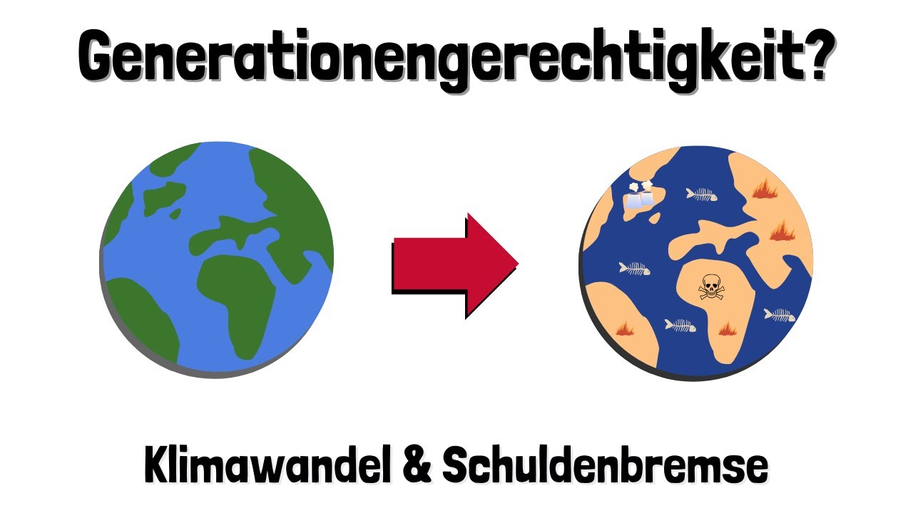 Generationengerechtigkeit zwischen Schuldenbremse und Klimawandel - einfach erkl&auml;rt