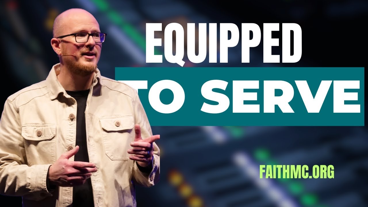 Equipped to Serve-Pastor David Dorn