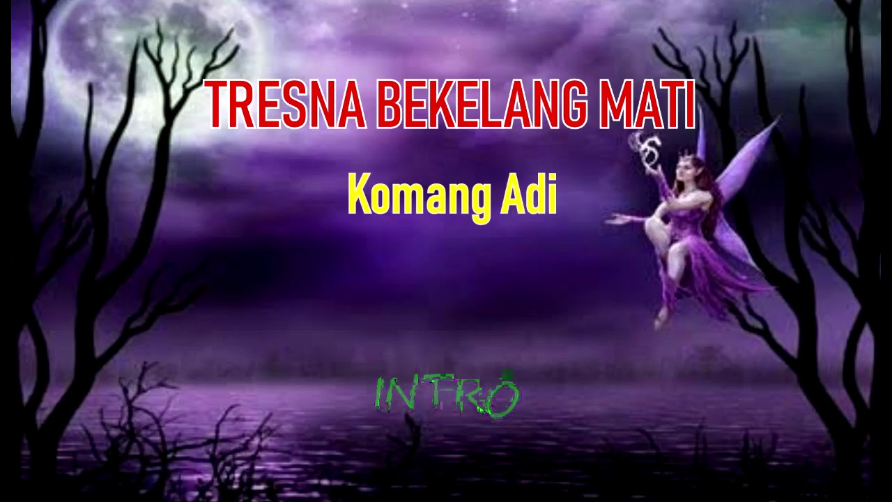 TRESNA BEKELANG MATI_Komang Adi (versi KARAOKE no vocal) HD