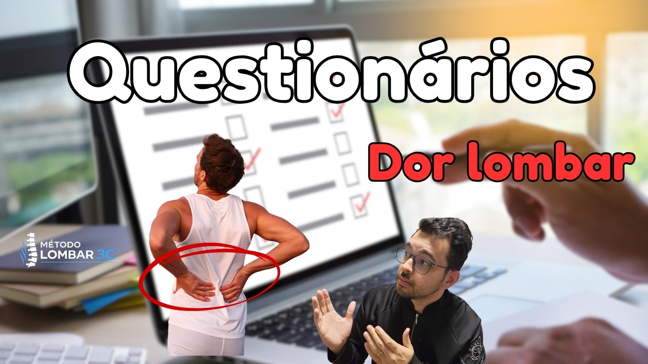 Os melhores questionários para dor lombar (e quando usar cada um)