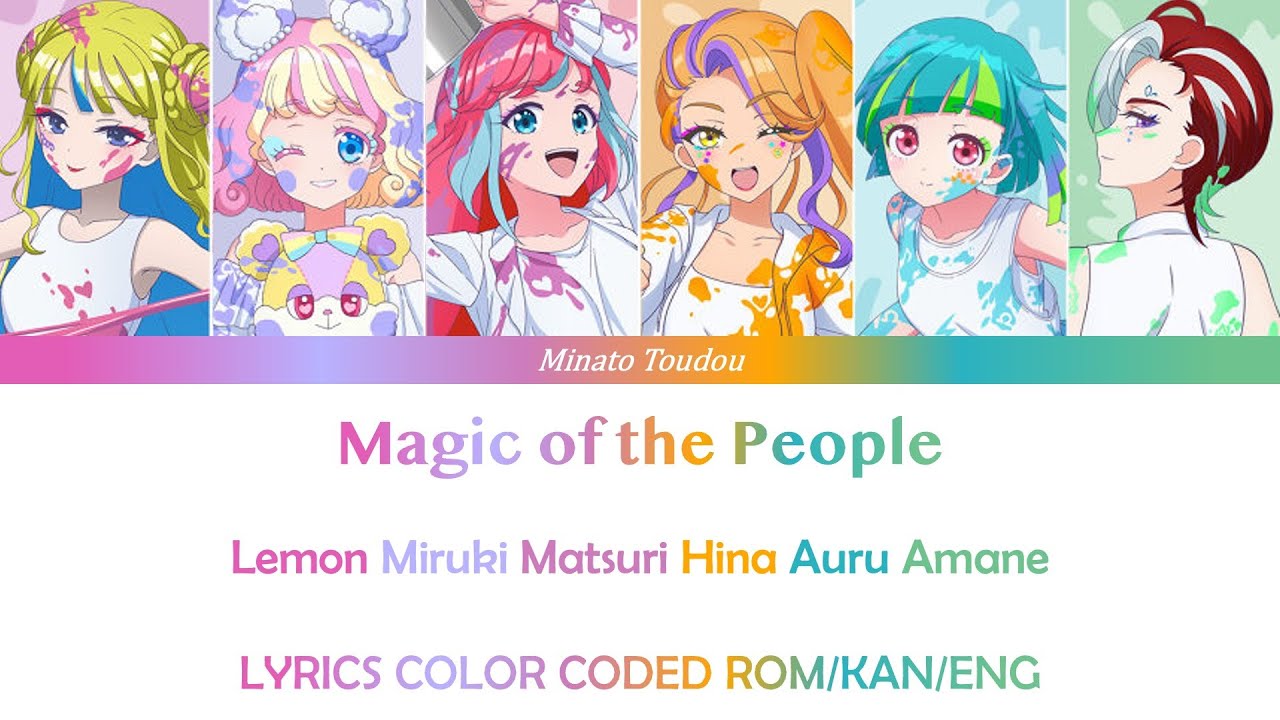 Magic of the People - [Waccha Primagi (ワッチャプリマジ)] Color Coded Lyrics Rom/Kan/Eng