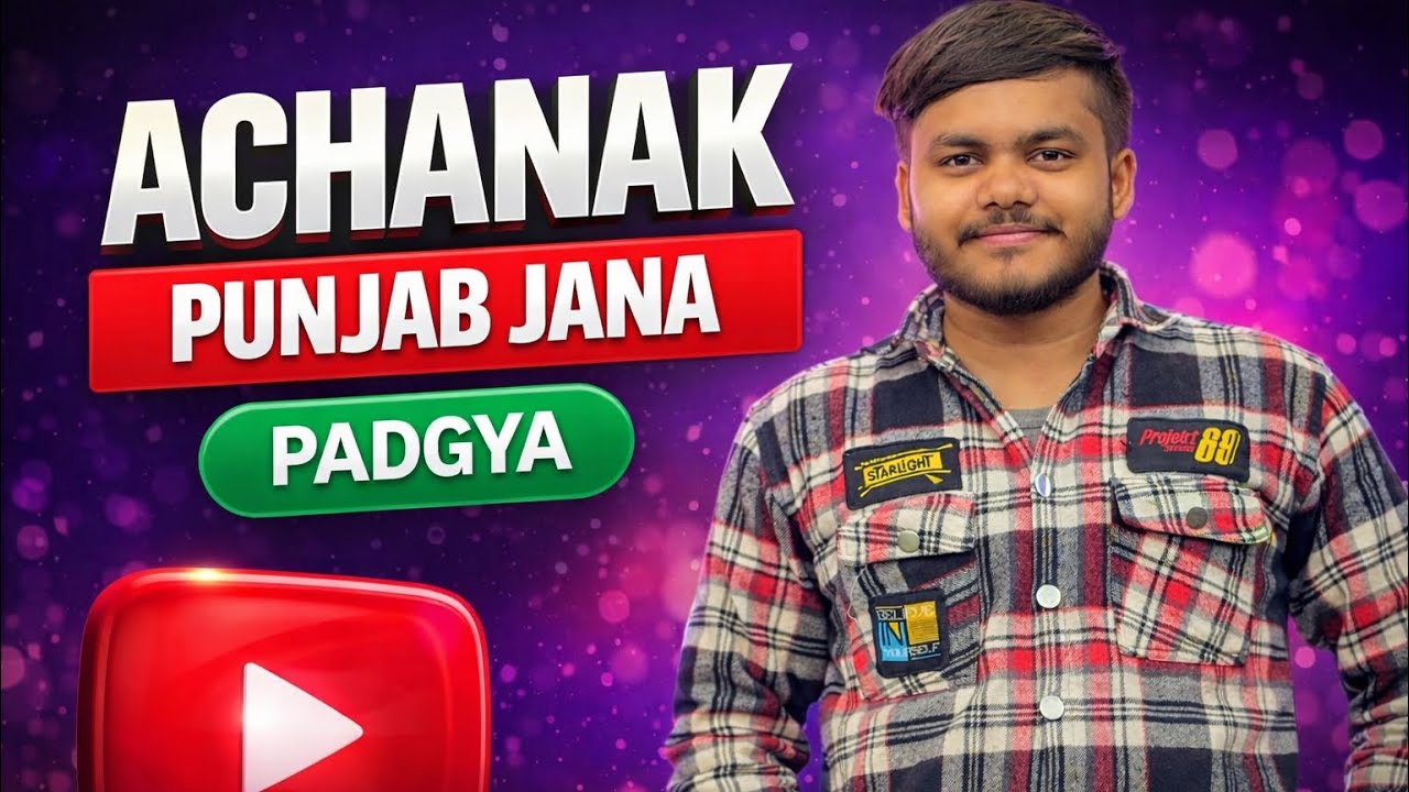 “ACHANAK Punjab jana pad gaya 😳 | Unexpected Journey Vlog”