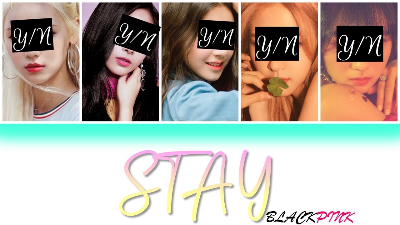 STAY - YOUR GIRL GROUP (5 MEMBER VER) [HAN/ROM/ENG] {COLOUR CODED LYRICS + LINE DISTRIBUTION}