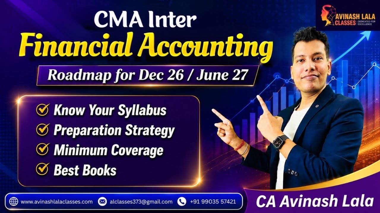 CMA Inter Financial Accounting | Complete Roadmap for Dec 26 and June 27 | CA Avinash Lala