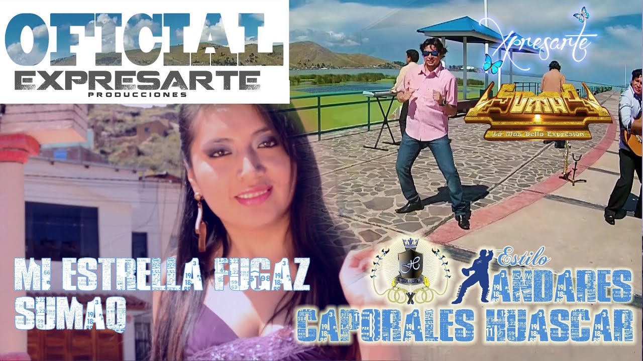 SUMAQ ★ MI ESTRELLA FUGAZ ★ CAPORALES HUASCAR BLOQUE ANDARES ▷ XPRESARTE 2015 OFICIAL ✓