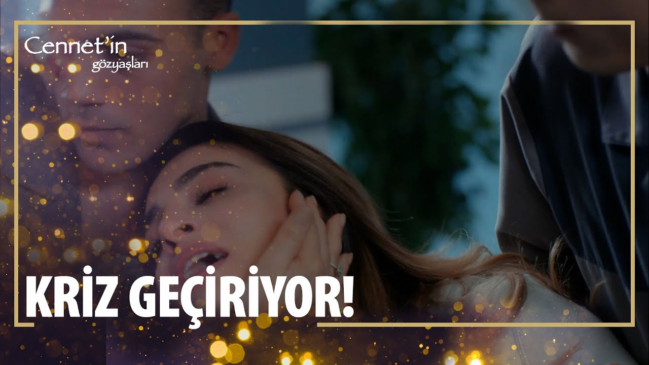 Melisa kriz geçirdi! - Cennet'in Gözyaşları 21. Bölüm