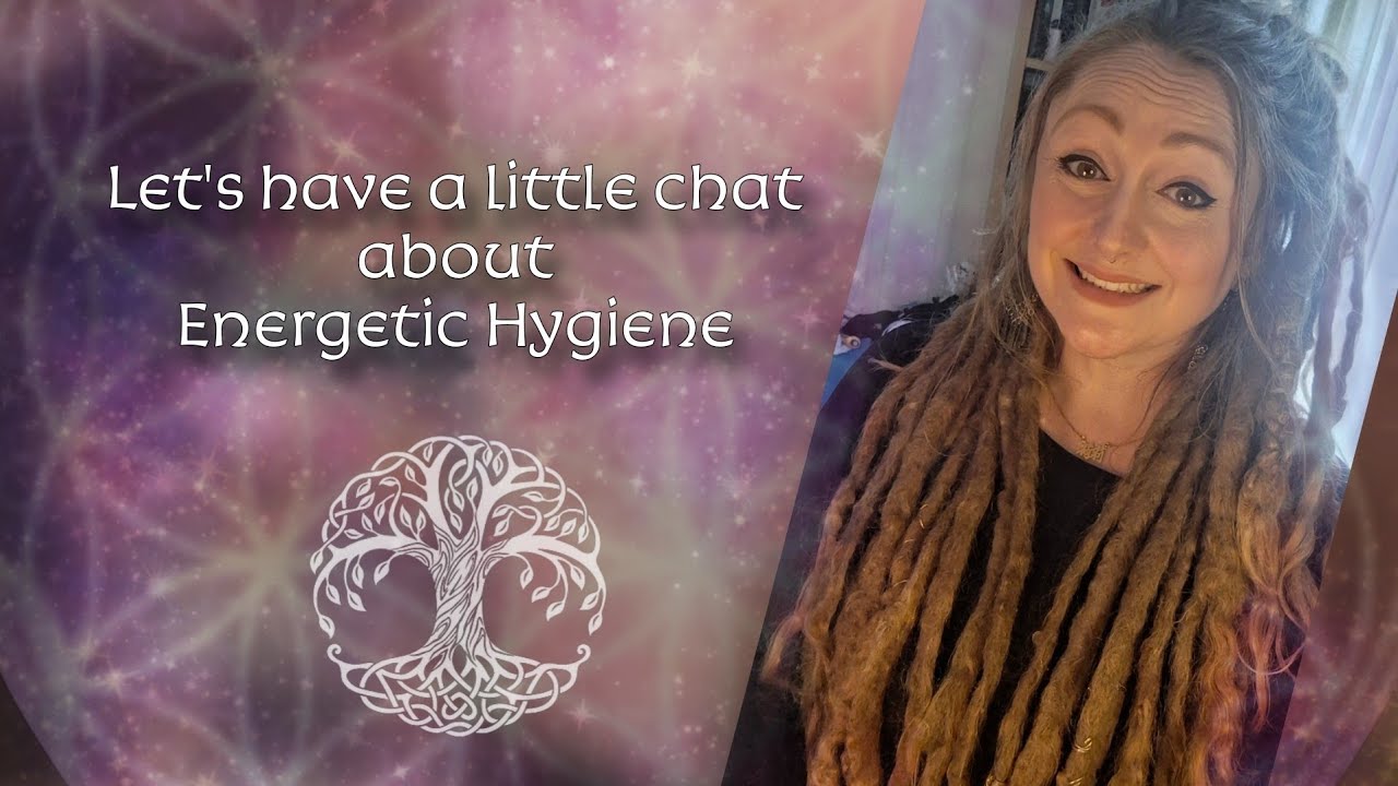Energetic Hygiene, and why it is important / Energy clearing