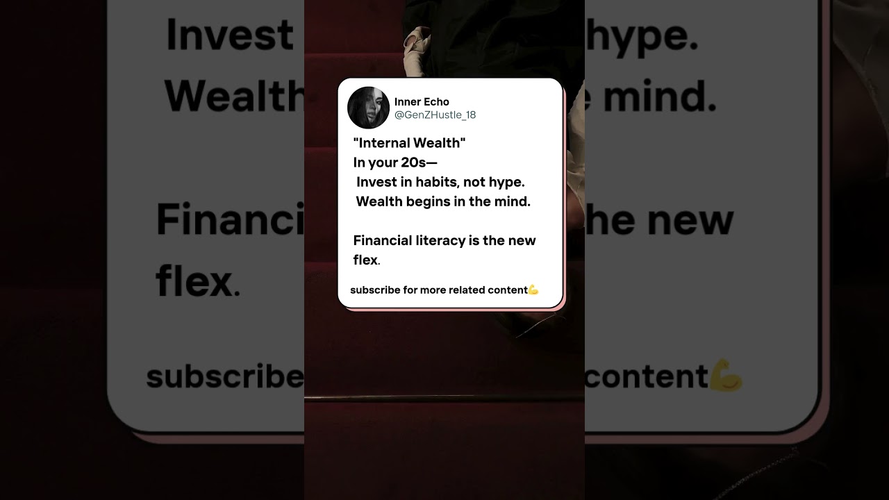 'Internal Wealth 💭 | Build Habits Not Hype 💰 #FinancialLiteracy  #WealthMindset #GenZMoney #Shorts