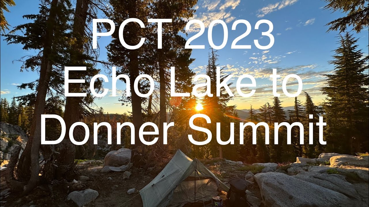 PCT 2023 Echo Lake to Donner Summit Trail head ￼