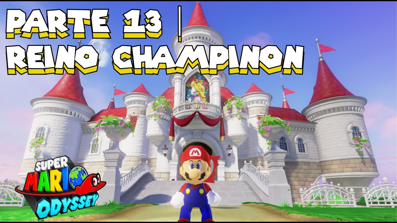 Jugando Super Mario Odyssey | Parte 13: Reino Champiñon