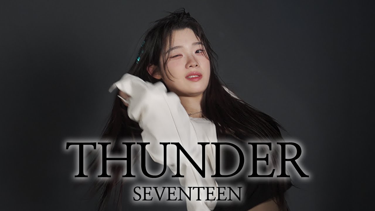 SEVENTEEN(세븐틴) - THUNDER/#kpop #조이댄스 #아이돌지망생 #svt #월말평가 #fyp #choreography director. 영민